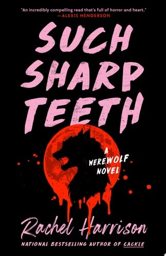 Such Sharp Teeth - Rachel Harrison · 2023