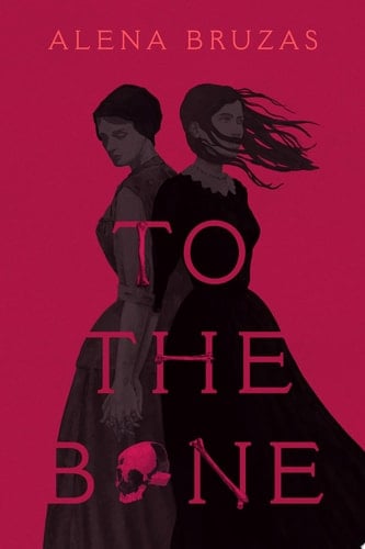 To the Bone - Alena Bruzas · 2024