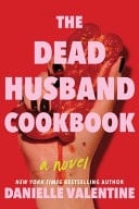 The Dead Husband Cookbook - Danielle Valentine · 2025