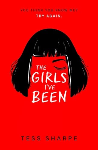 The Girls I've Been - Tess Sharpe · 2021