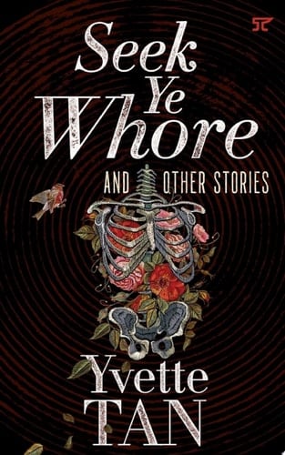 Seek Ye Whore and Other Stories - Yvette Tan · 2023