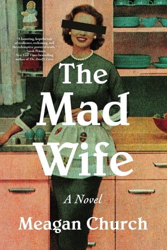 The Mad Wife - Meagan Church · 2025