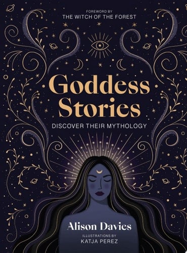 Goddess Stories Discover Their Mythology - Alison Davies · 2023