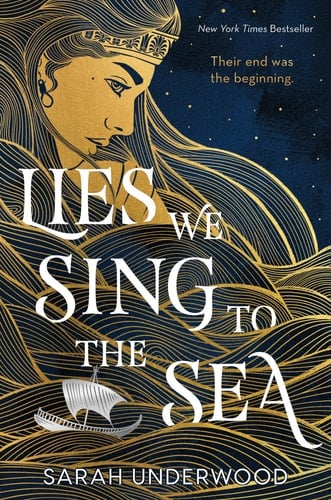 Lies We Sing to the Sea - Sarah Underwood · 2023