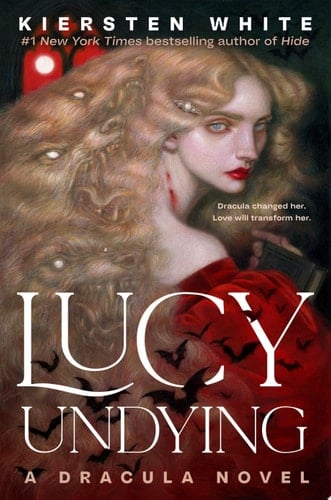 Lucy Undying: A Dracula Novel - Kiersten White · 2024