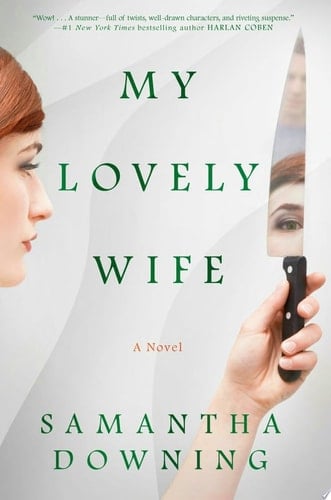 My Lovely Wife - Samantha Downing · 2019