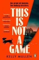 This Is Not a Game - Kelly Mullen · 2026