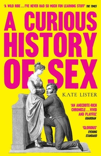 A Curious History of Sex - Kate Lister · 2020