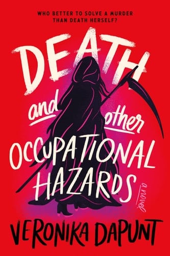 Death and Other Occupational Hazards A Novel - Veronika Dapunt · 2026