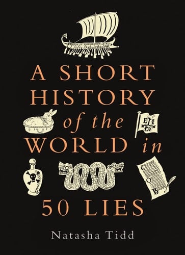 A Short History of the World in 50 Lies - Natasha Tidd · 2023