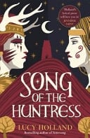 Song of the Huntress - Lucy Holland · 2024