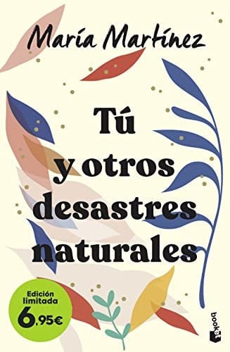Tú y otros desastres naturales - María Martínez · 2022