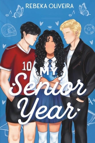 My Senior Year - Rebeka Oliveira · 2025