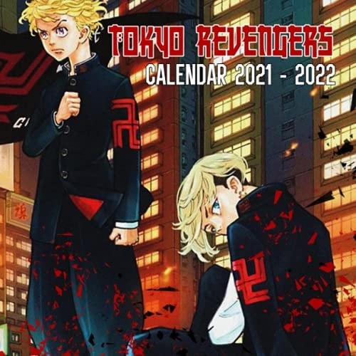 2021 - 2022 Tokyo Revenger Calendar: Monthly Wall Calendar from September 2021 to December 2022, Special Gifts For Fans Anime Around The World | Classroom, Home, Office Supplies - Antony Chen · 2021