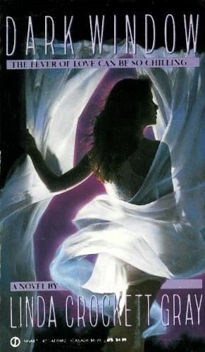 Dark Window - Linda Crockett Gray, Linda Crockett-Gray