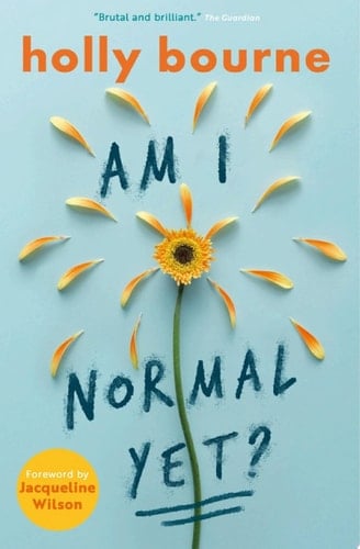 Am I Normal Yet? - Holly Bourne · 2015