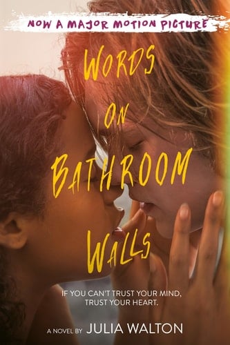 Words on Bathroom Walls - Julia Walton · 2018