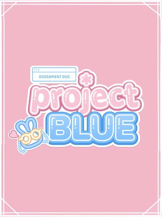 Assignment Due: Project Blue - Linux · Mac · PC (Microsoft Windows)