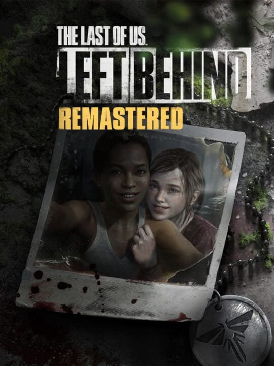 The Last of Us: Left Behind - Remastered - PlayStation 4