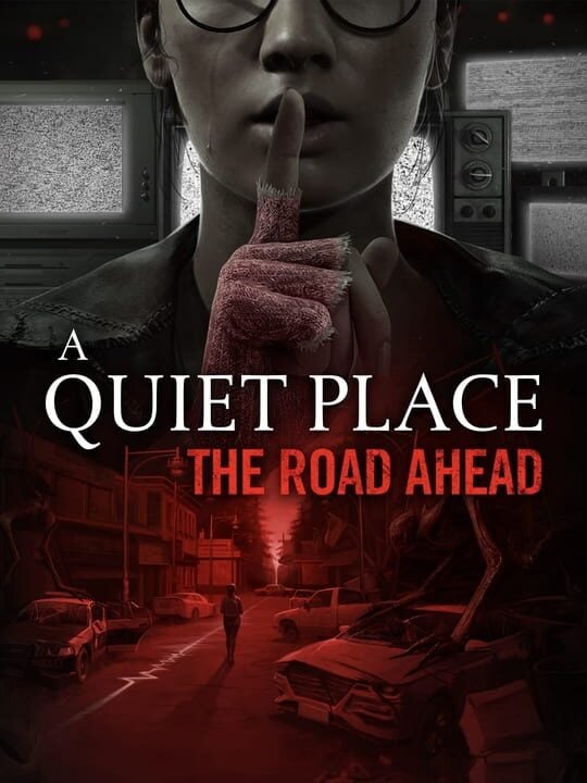 A Quiet Place: The Road Ahead - PC (Microsoft Windows) · PlayStation 5 · Xbox Series X|S
