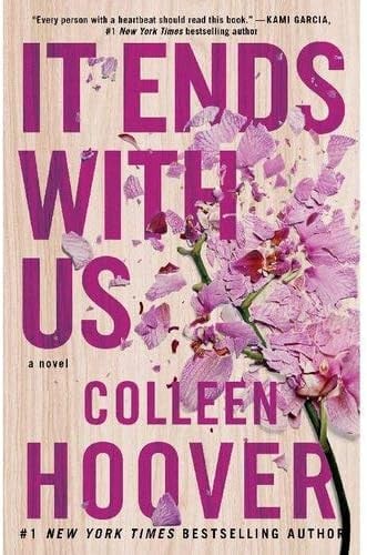 It Ends With Us - Colleen Hoover • 2012