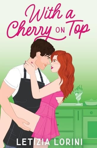 With a Cherry on Top - Letizia Lorini · 2025