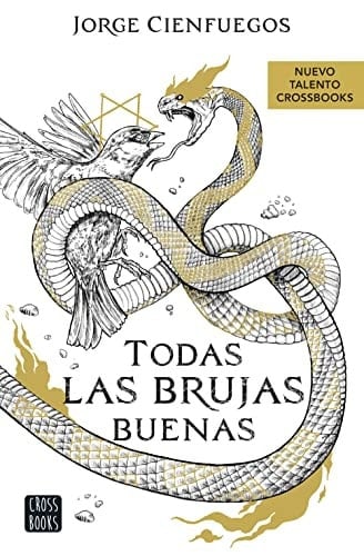 Todas las brujas buenas - Jorge Cienfuegos · 2022