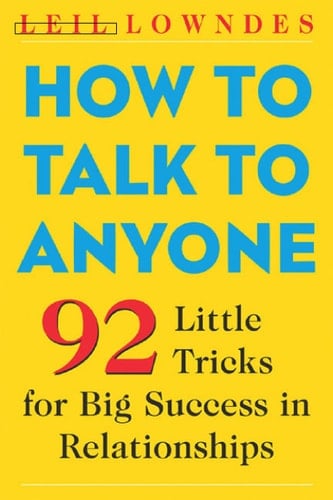 How to Talk to Anyone - Leil Lowndes · 2003