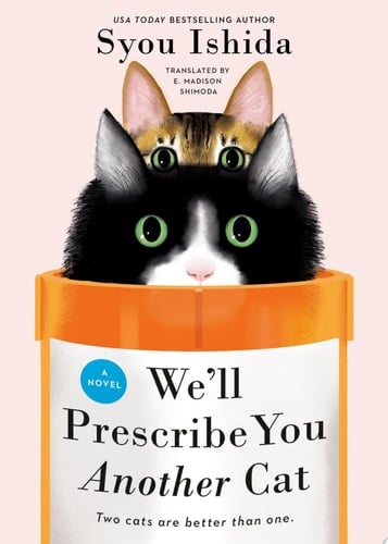 We'll Prescribe You Another Cat - Syou Ishida · 2025