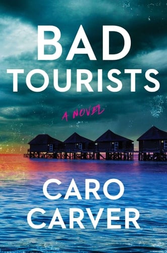 Bad Tourists - Caro Carver · 2024