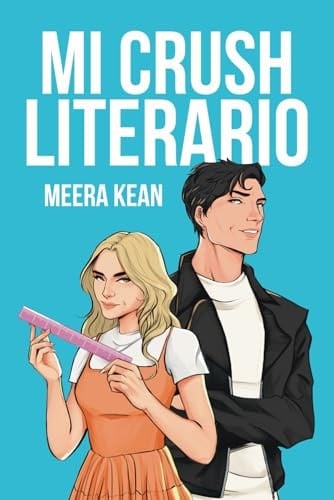 Mi crush literario (Spanish Edition) - Meera Kean · 2024