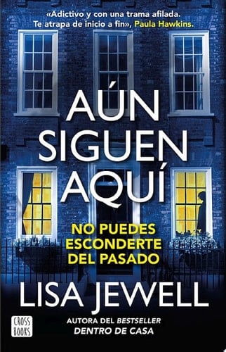 Aún siguen aquí (Edición mexicana) Dentro de casa 2 - Lisa Jewell · 2024