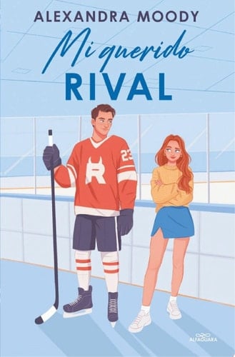 Mi querido rival - Alexandra Moody · 2025