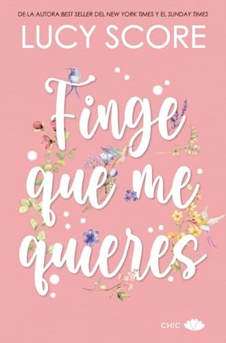 Finge Que Me Quieres -V2* - Lucy Score · 2024