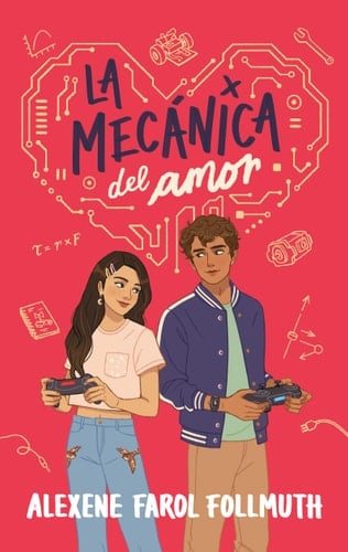 La Mecánica del Amor - Alexene Farol Follmuth · 2024