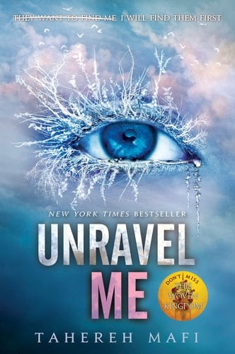 Unravel Me - Tahereh Mafi · 2013