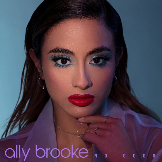 No Good - Song · Ally Brooke