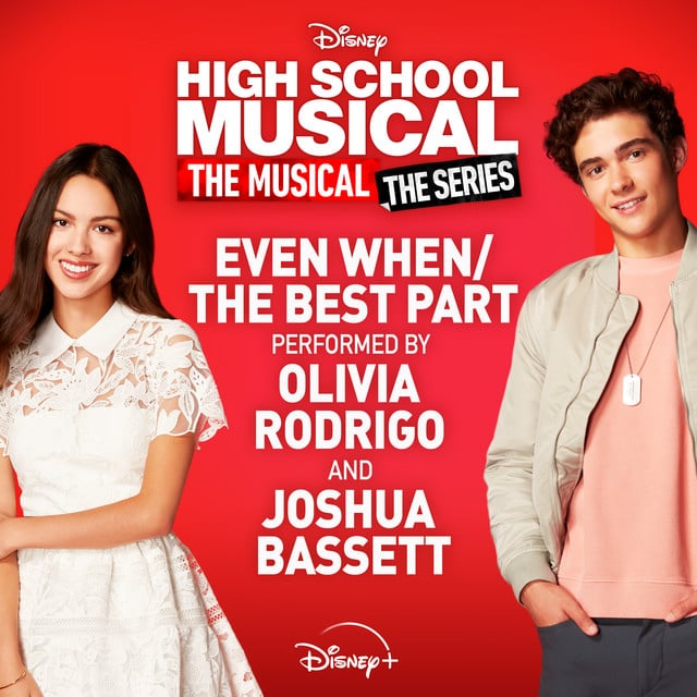 Even When/The Best Part - From "High School Musical: The Musical: The Series (Season 2)" - Song · Olivia Rodrigo, Joshua Bassett, Disney