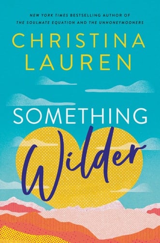 Something Wilder - Christina Lauren · 2022