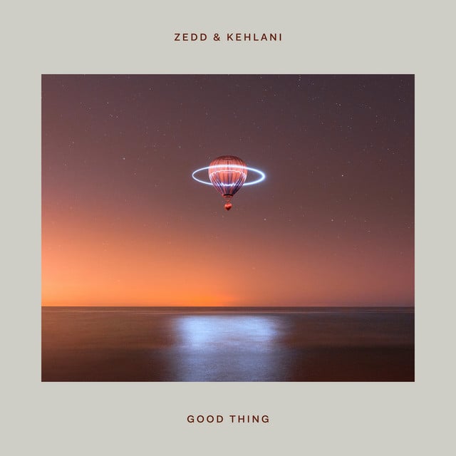 Good Thing (with Kehlani) - Song · Zedd, Kehlani
