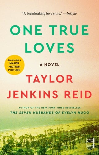 One True Loves - Taylor Jenkins Reid · 2016