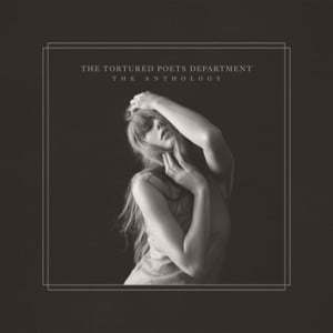 THE TORTURED POETS DEPARTMENT: THE ANTHOLOGY - Album · Taylor Swift
