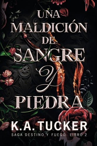 Una maldición de sangre y piedra - K. A. Tucker · 2023