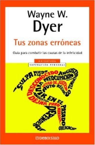 Tus Zonas Erroneas - Wayne W. Dyer, Wayne Dyer · 2005