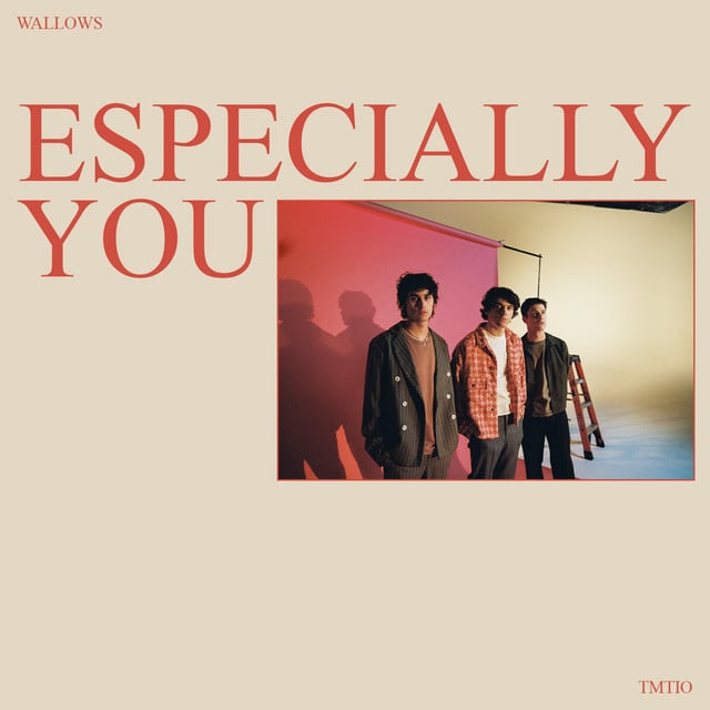 Especially You - Song · Wallows