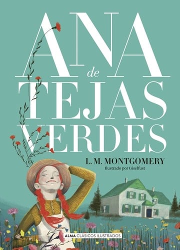 Ana de Tejas Verdes - Lucy Maud Montgomery