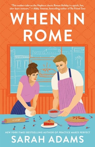 When in Rome A Novel - Sarah Adams · 2022