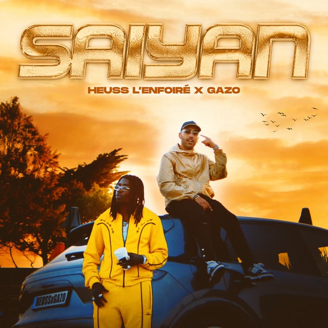 Saiyan - Song · Heuss L'enfoiré, Gazo