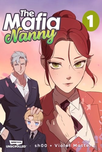 The Mafia Nanny Volume One A WEBTOON Unscrolled Graphic Novel - SH00, Violet Matter · 2025