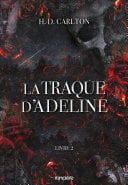 La Traque d'Adeline - Tome 02 e-book - H. D. Carlton · 2024